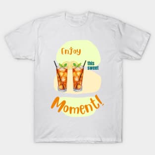 Long Island Iced Tea Enjoy sweet moment T-Shirt